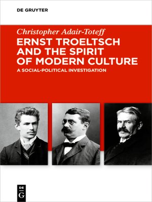 cover image of Ernst Troeltsch and the Spirit of Modern Culture